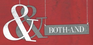 Courtesy of http://www.vineyardusa.org/site/articles/both-and